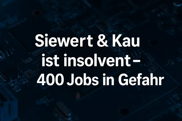 IT-Riese Siewert & Kau ist insolvent – 400 Jobs in Gefahr