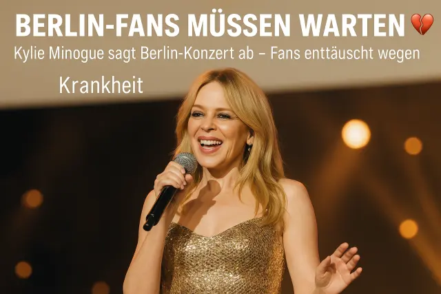 Kylie Minogue sagt Berlin-Konzert krankheitsbedingt ab